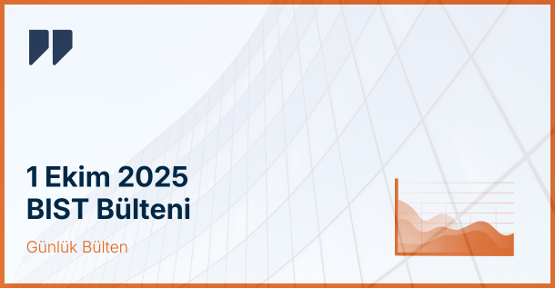 1 Ekim 2025 BIST Bülteni