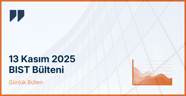 13 Kasım 2025 BIST Bülteni