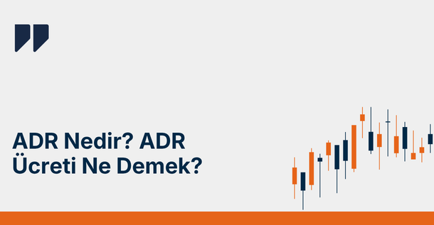 ADR (American Depositary Receipt) Nedir?