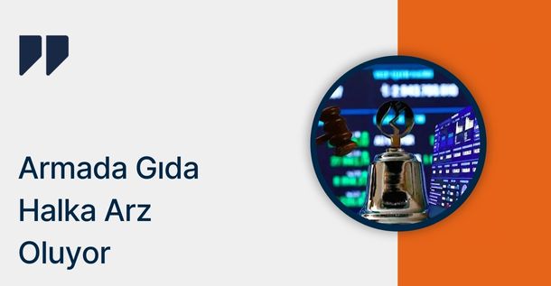 Armada Gıda Ticaret Sanayi A.Ş. Halka Arz Oluyor
