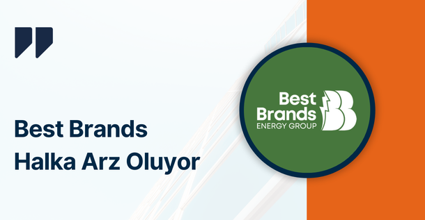 Best Brands Grup Enerji (BESTE) Halka Arz Oluyor