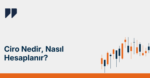 Ciro Nedir? Nasıl Hesaplanır?