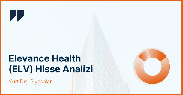Elevance Health (ELV) Hisse Analizi: İkili Dip Formasyonu ile Güçlü Teknik Görünüm