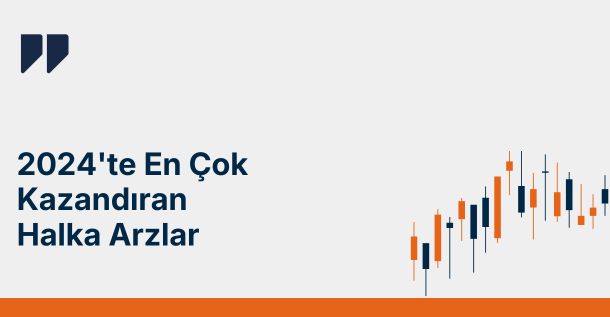 2024 Halka Arz Takvimi ve Yaklaşan Halka Arzlar