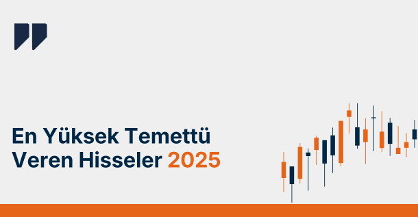 En Yüksek Temettü Veren Hisseler 2025