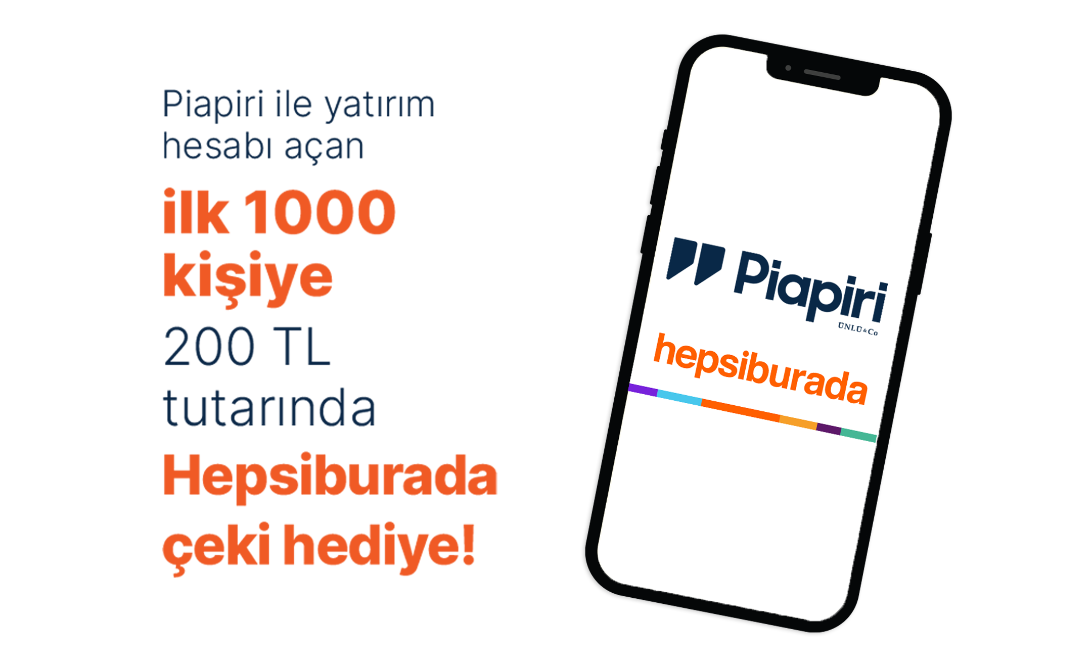 Piapiri’den hesap açan ilk 1.000 kişiye, 200 TL Hepsiburada Çeki Hediye!