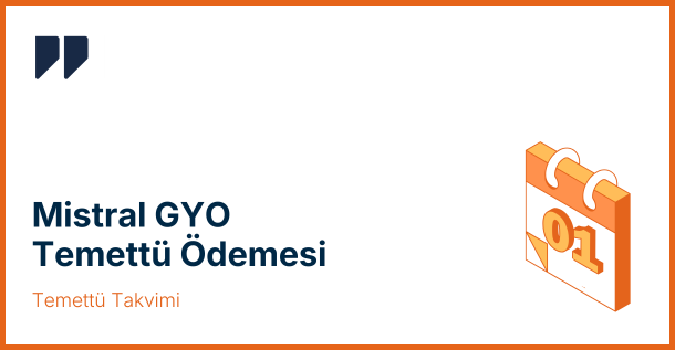 Mistral GYO 22 Ocak 2025’te Temettü Ödemesi Yapacak
