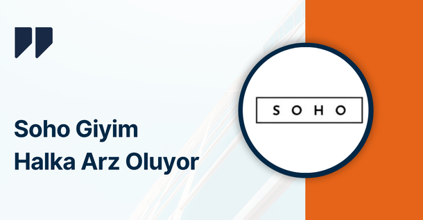 Soho Giyim ve Enerji (SOHOE) Halka Arz Oluyor
